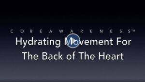Hydrating Movement For The Back of The Heart